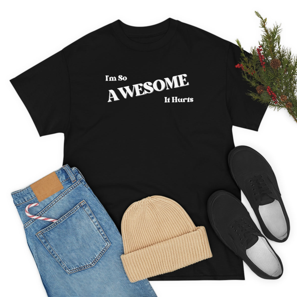 I'm So AWESOME It Hurts Tee