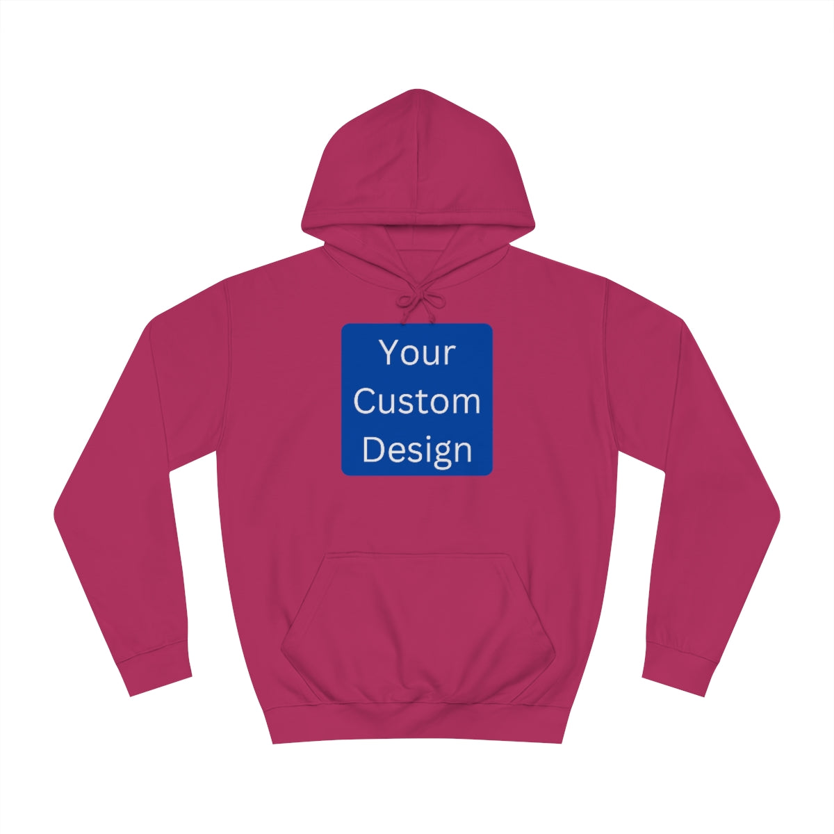 Unisex College Hoodie - Customization (Front & Back Designs)
